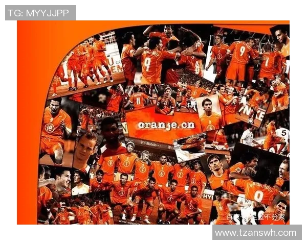 荷兰足球球星综合实力排行揭晓全面解析橙衣军团辉煌与经典瞬间
